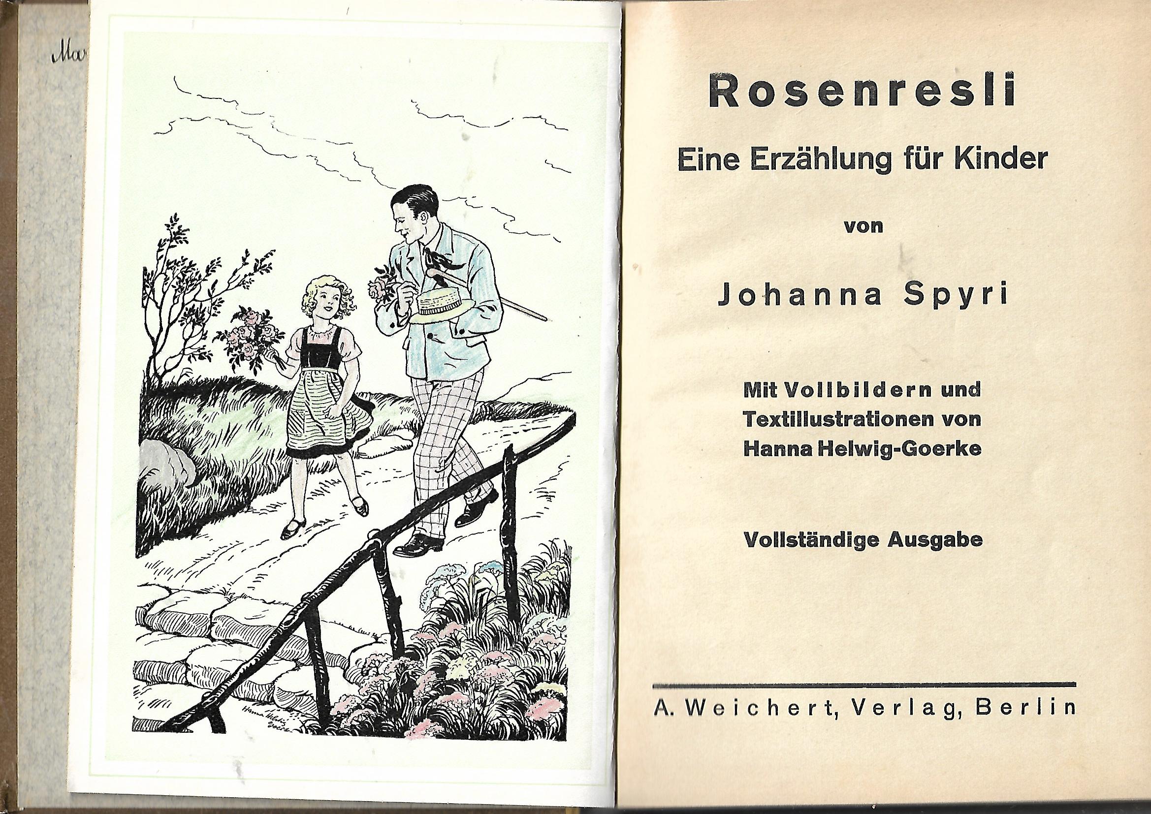 Kinderbuch Johanna Spyri Rosenresli  - Hanna Helwig-Goerke - Illustrationen A.Weichert Verlag o.J