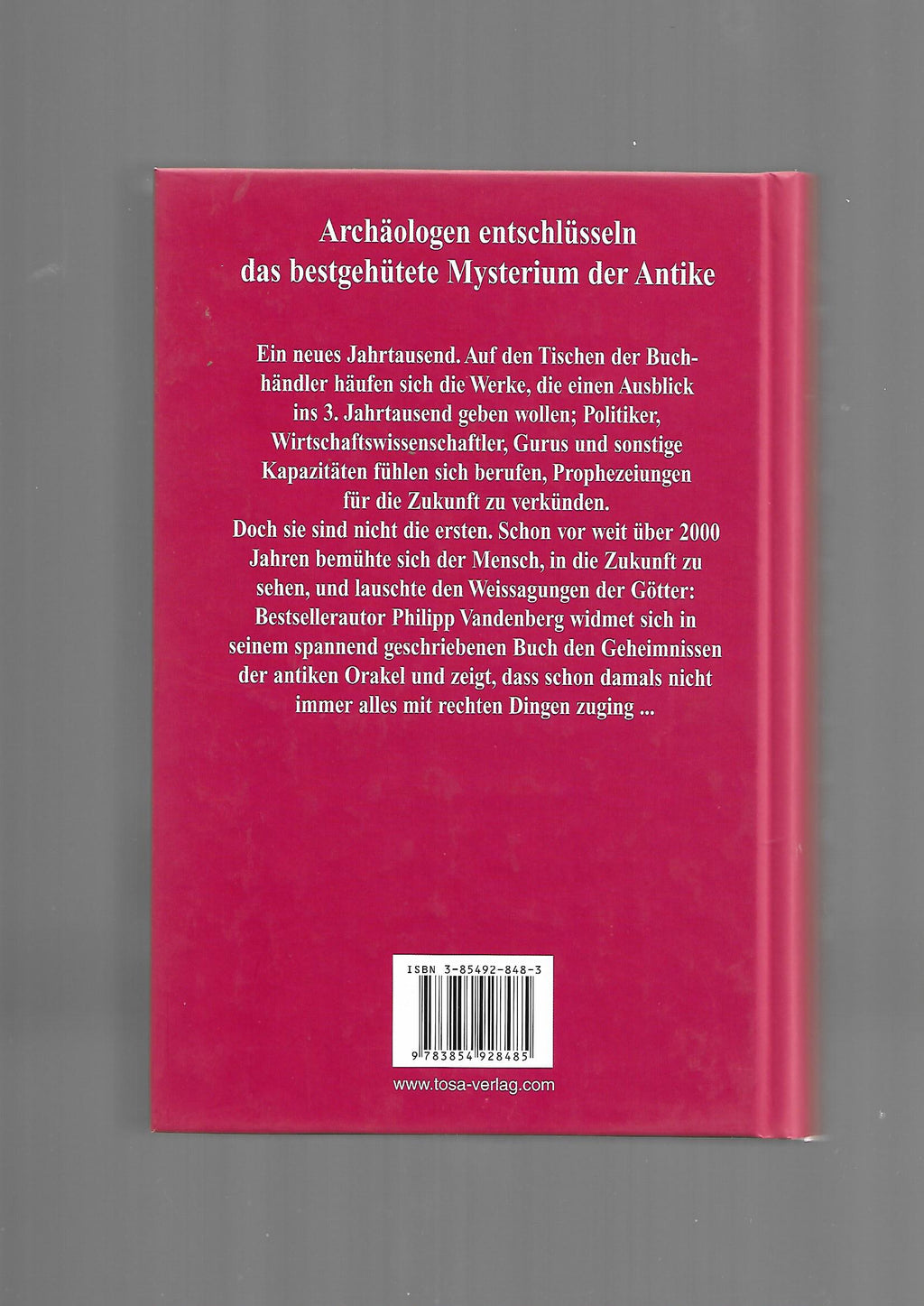 Alte Geschichte Philpp Vandenberg Das Geheimnis der Orakel Archäologen entschlüsseln tosa Verlag 2004