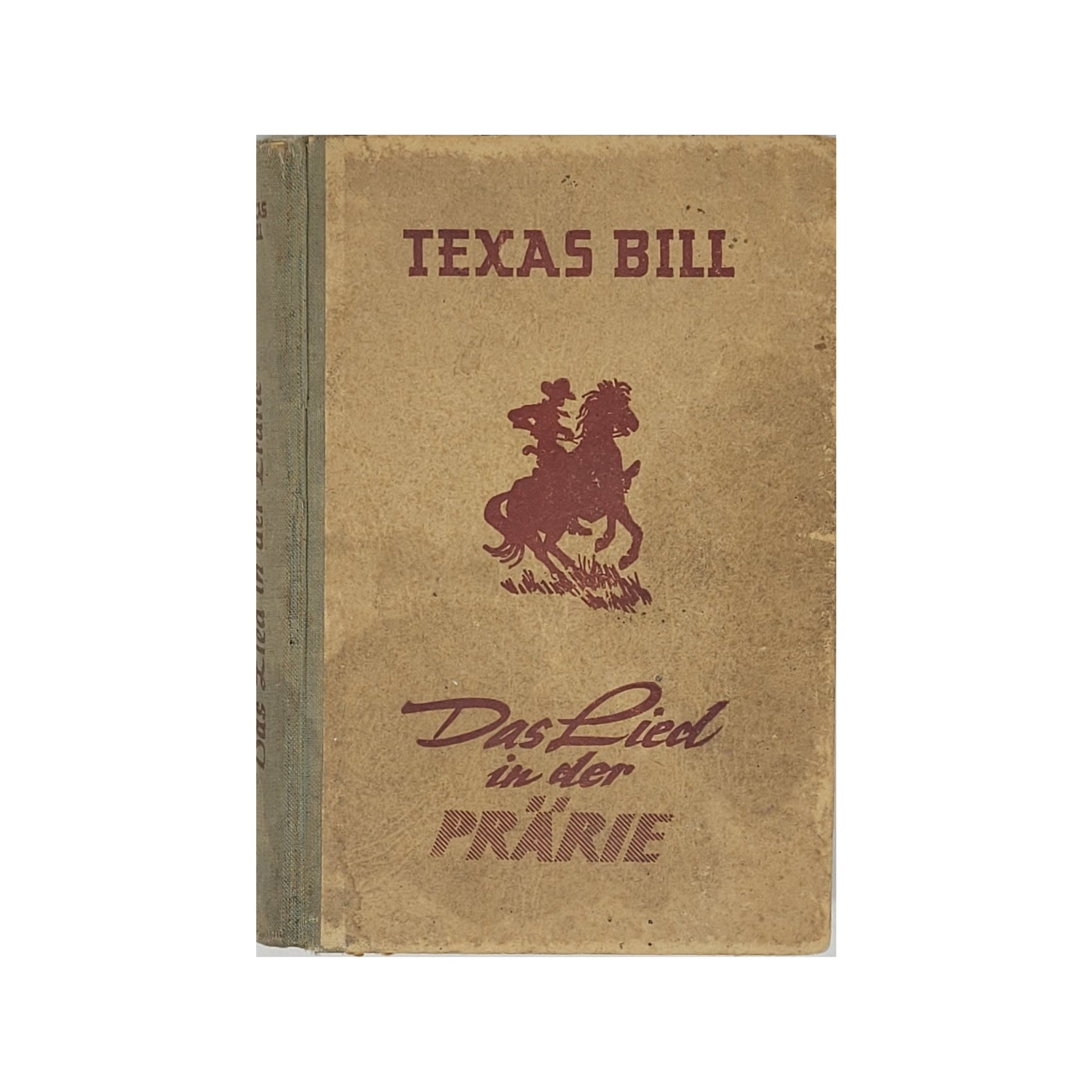„Buchcover Texas Bill – Das Lied in der Prärie von Paul H. Schubert, Wild‑West‑Roman 1949, gebundene Ausgabe im akzeptablen Zustand mit Gebrauchsspuren“