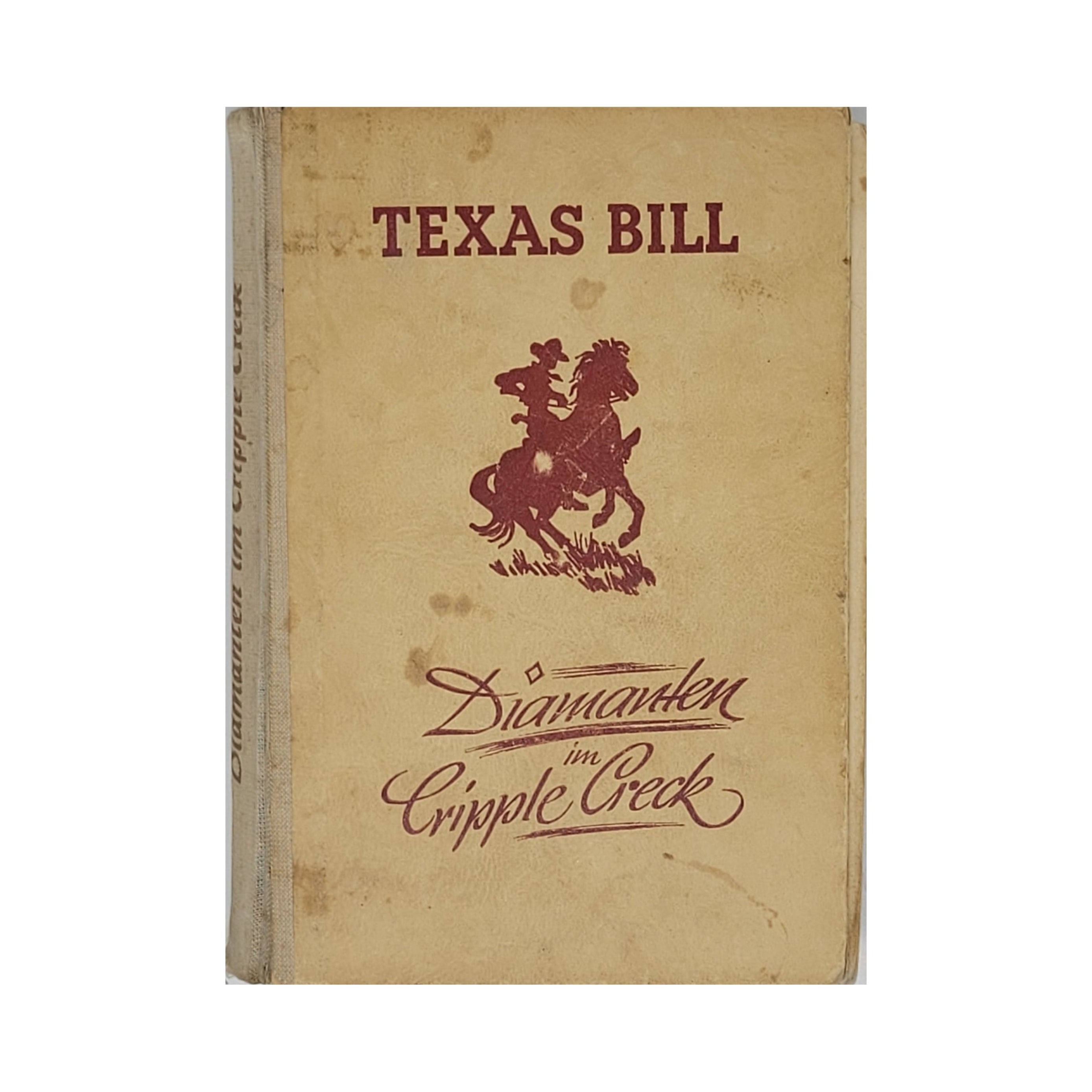 „Buchcover Texas Bill – Diamanten im Cripple Creck von Paul H. Schubert, Wild‑West‑Roman ca. 1950, Leihbuch im akzeptablen Zustand mit Gebrauchsspuren“