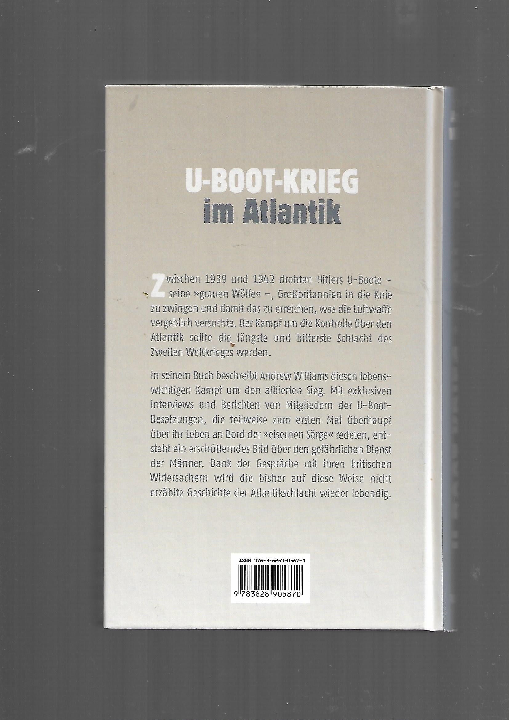 Zeitgeschichte Andrew Williams U-Boot Krieg im Atlantik Weltbild 2009 -gebunden-