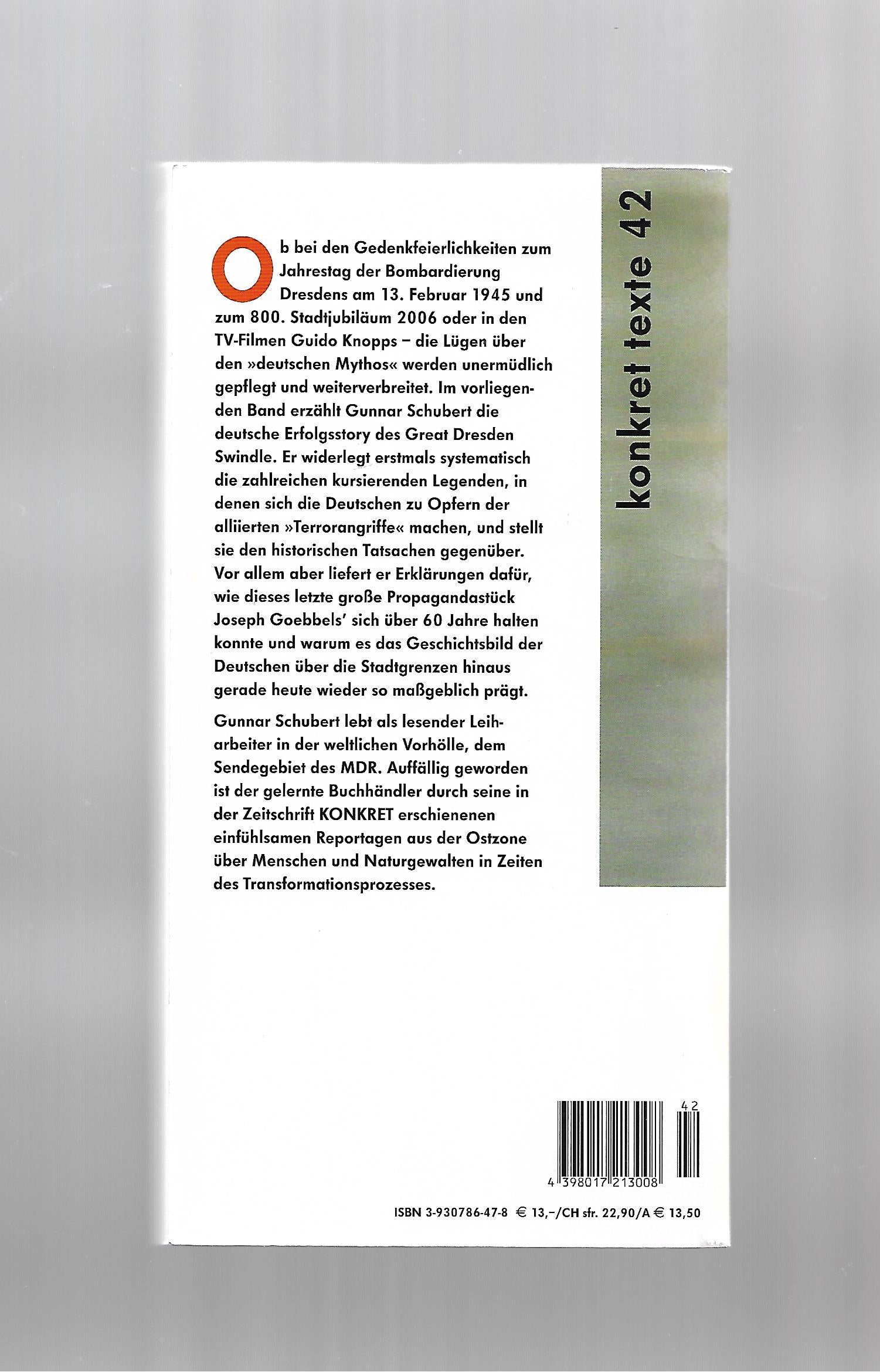 Zeitgeschichte Gunnar Schubert Die kollektive Unschuld Konkret Texte 42 Wie der Dresden-Schwindel zum nationalen Opfermythos wurde