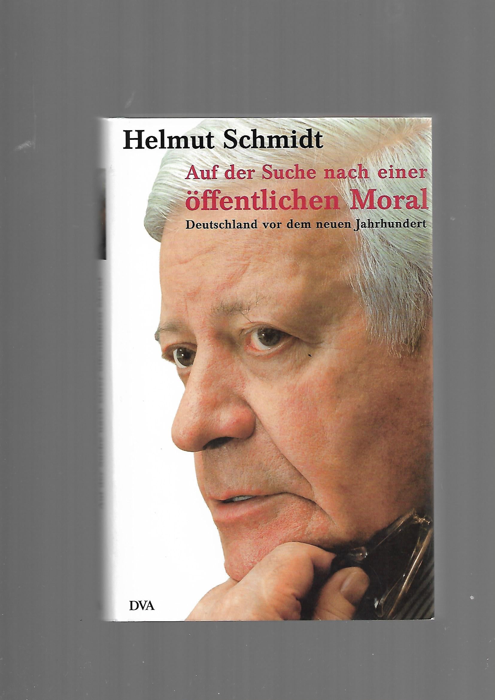 „Helmut Schmidt – Auf der Suche nach einer öffentlichen Moral, DVA 1998 gebunden