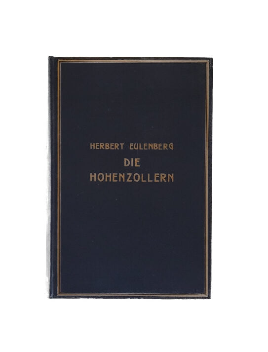 Zeitgeschichte Herbert Eulenberg Die Hohenzollern Bruno Cassirer Verlag 1928