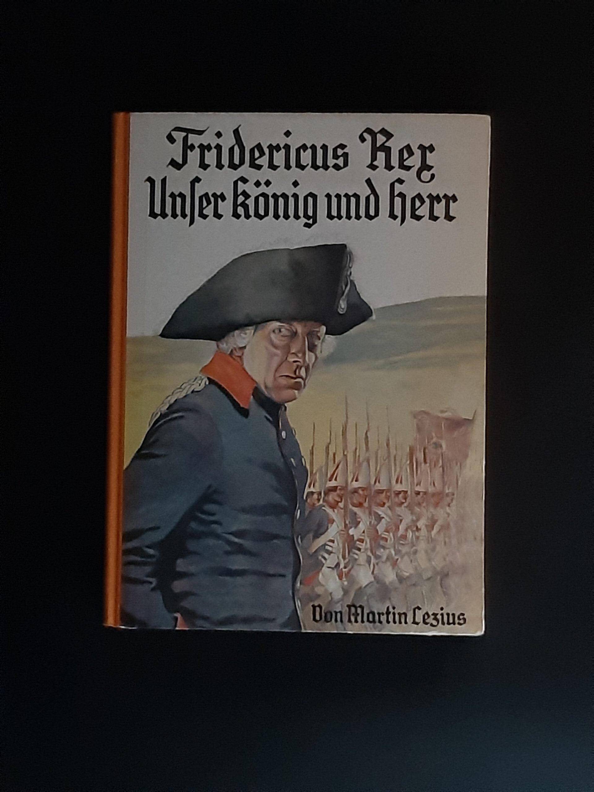 „Martin Lezius – Fridericus Rex, Enßlin & Laiblins 1936, Pappeinband, Frakturschrift“