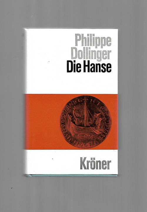 „Philippe Dollinger – Die Hanse, Kröner Verlag 1989, 4. Auflage