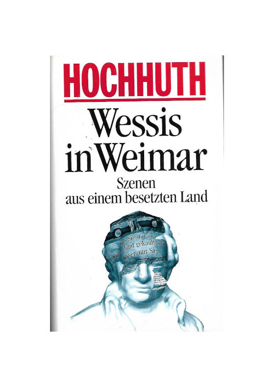 Zeitgeschichte Rolf Hochhuth Wessis in Weimar - Szenen aus einem besetzten Land Bertelsmann 1993