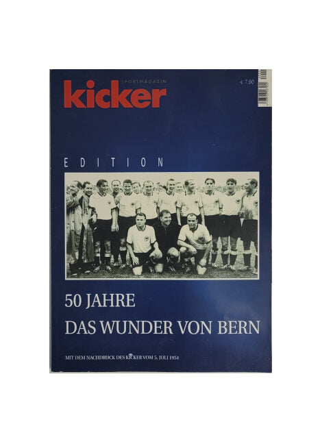 Zeitschrift Zeit Geschichte - Sportmagazin Kicker Das Wunder von Bern - Edition 50 Jahre  Faksimile