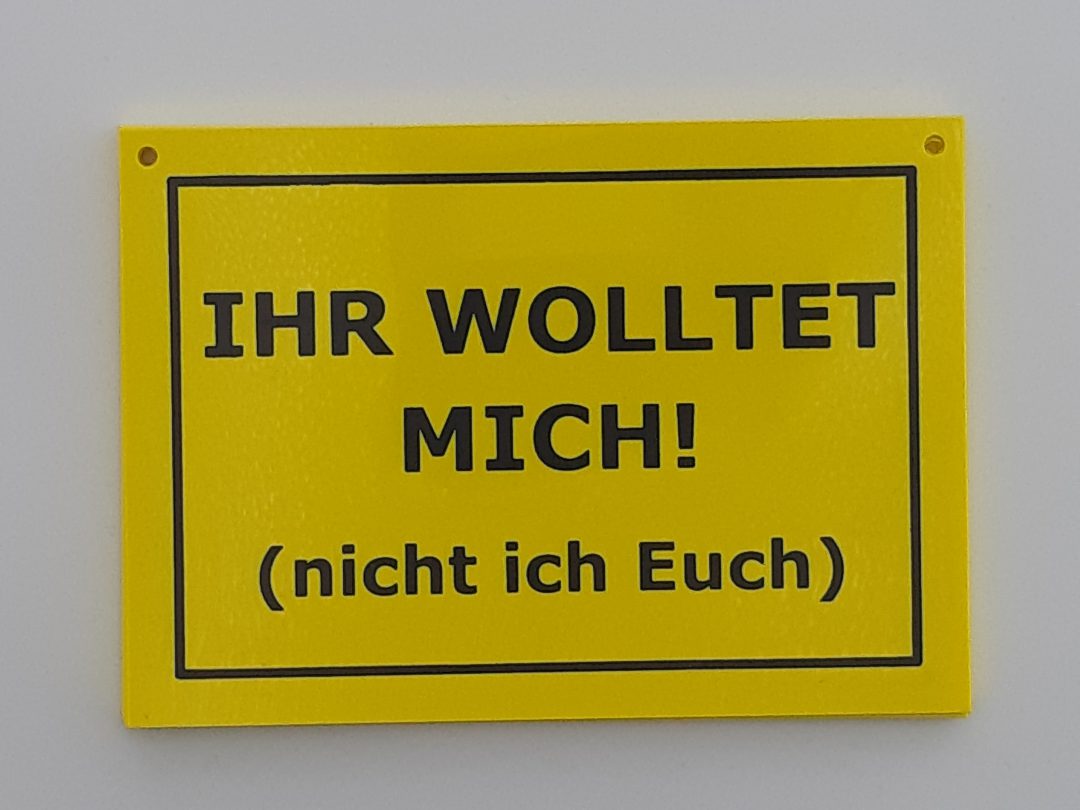 Verbotene Schilder Ihr wolltet mich Nostalgie Magie
