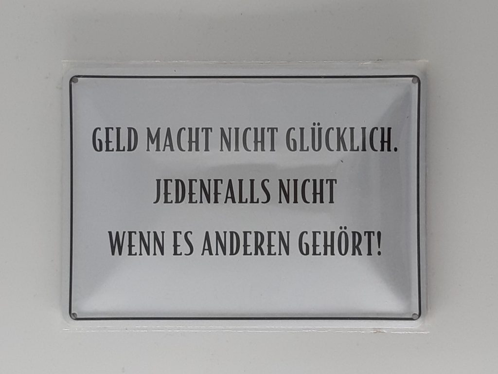 Spruchschild Geld macht nicht glücklich 10 cm x 15 cm Nostalgie Magie