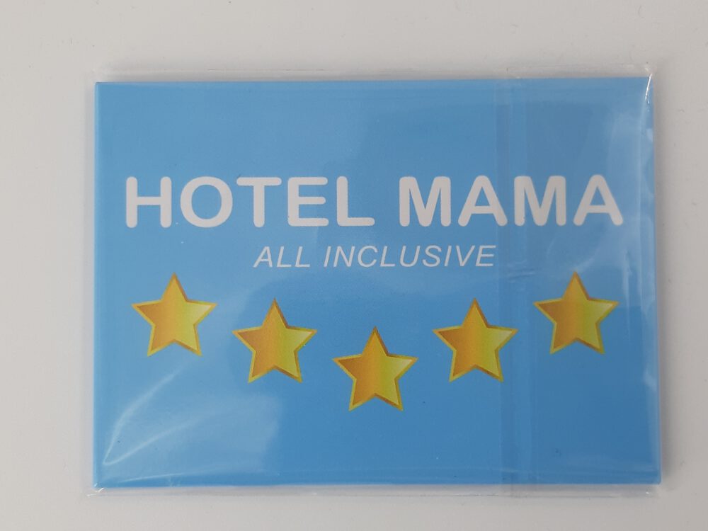Magnet "Hotel Mama - All inclusive"