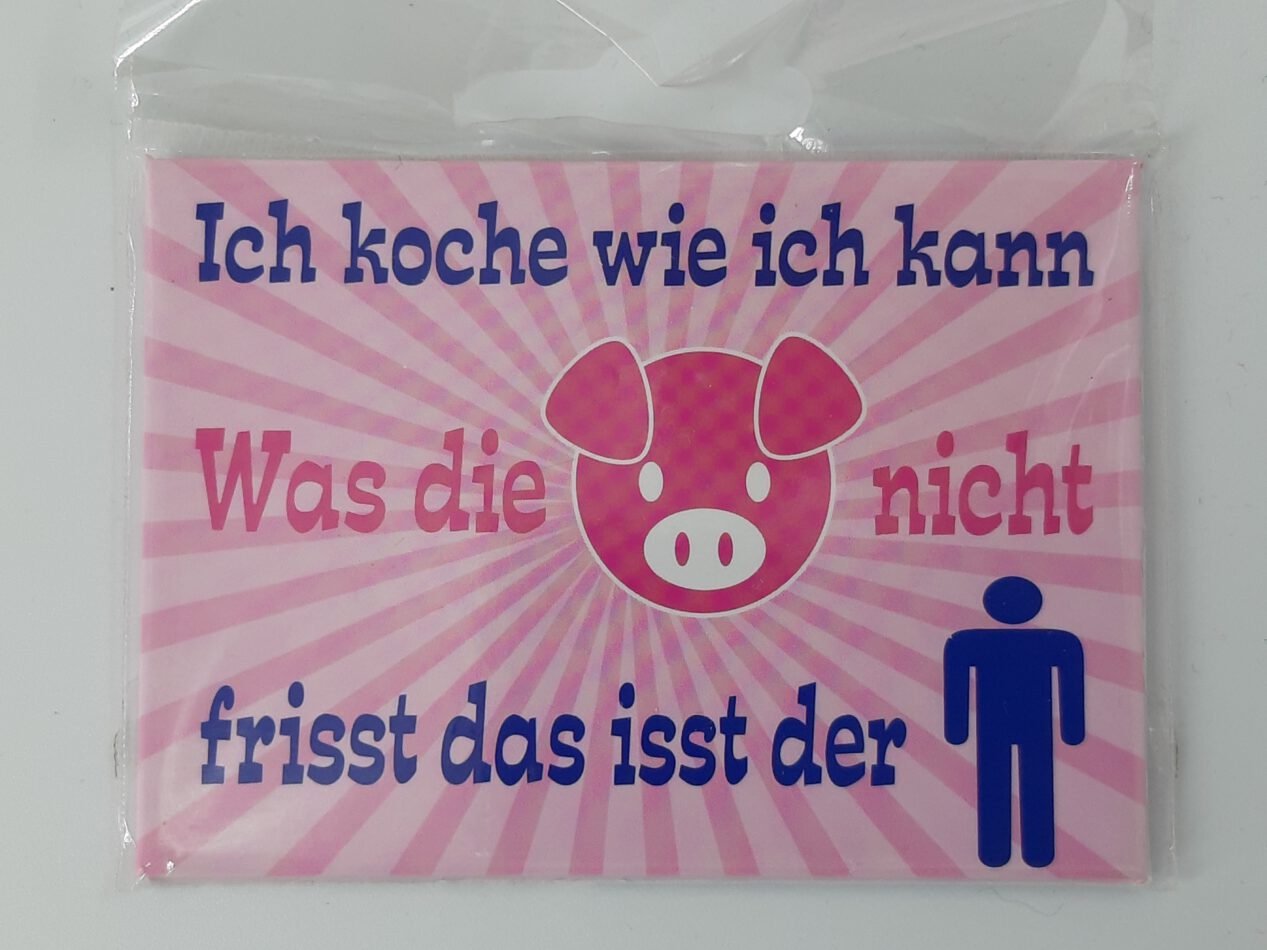 Magnet "Ich koche wie ich kann - Was die Sau..."