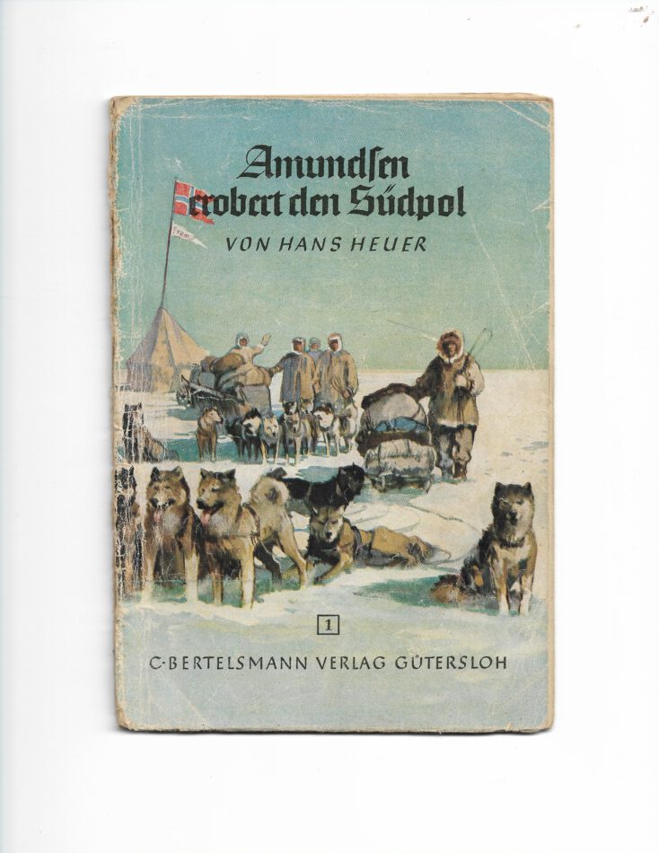 Romanheft Amundsen erobert den Südpol von Hans Heuer 1949 C Bertelsmann