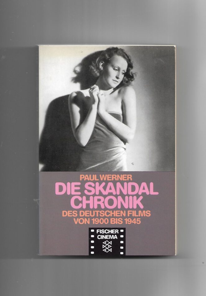 Film-Bibliothek Die Skandal Chronik des deutschen Films von 1900 bis 1945 Fischer Cinema 1990