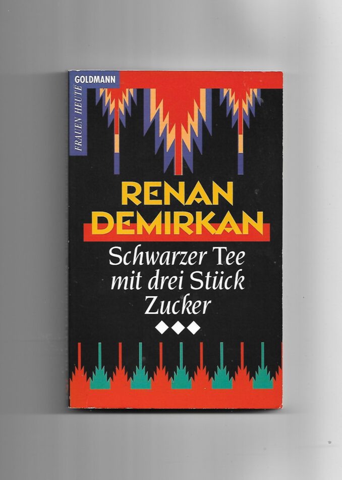 Belletristik Schwarzer Tee mit 3 Stück Zucker von Renan Demirkan Goldmann 1993