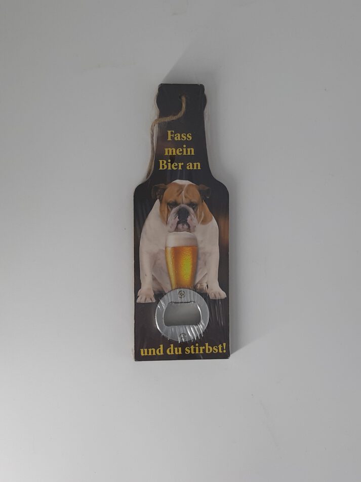 Flaschenöffner Fass mein Bier an...und du stirbst