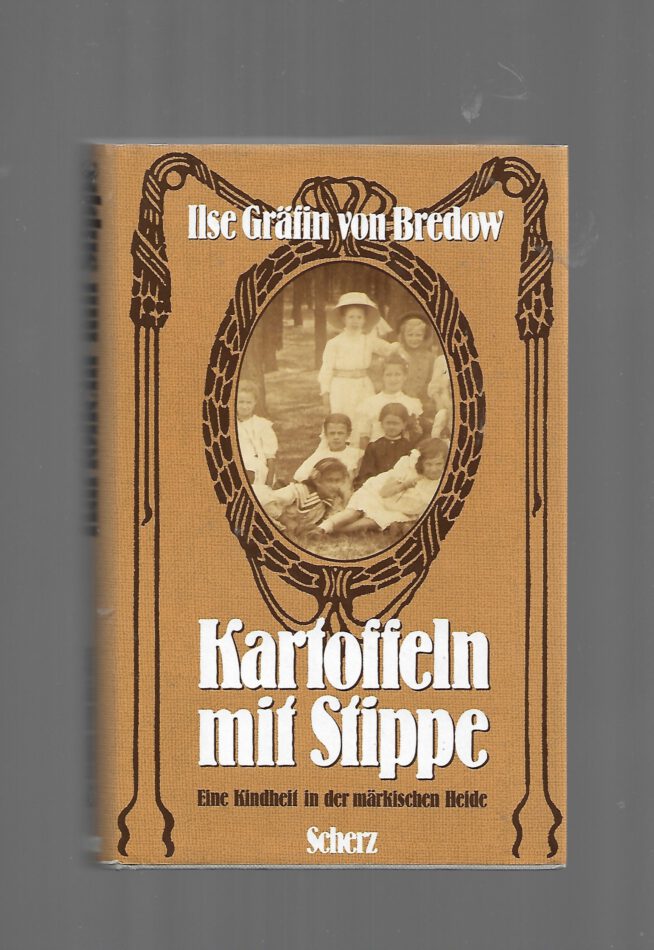 Belletristik Kartoffeln mit Stippe von Ilse Gräfin von Bredow Verlag Scherz 1979