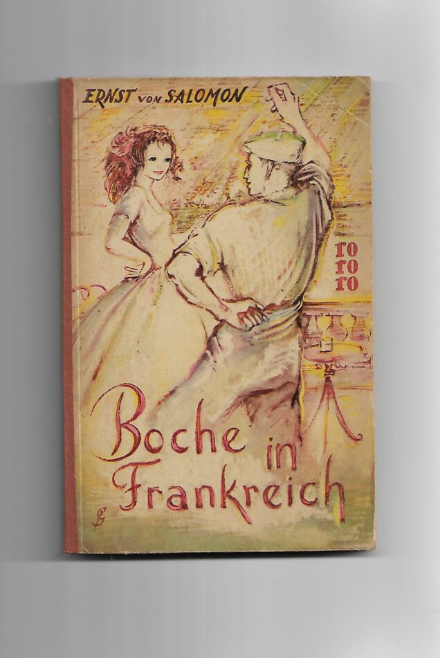Belletristik Boche in Frankreich von Ernst von Salomon rororo Taschenbuch Ausgabe veröffentlicht im Oktober 1950