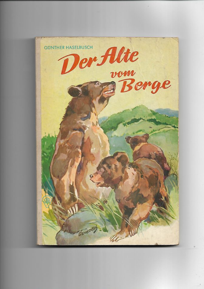 Jugendbuch GJB Der Alte vom Berge von Günther Haselbusch aus den 1950er Jahren