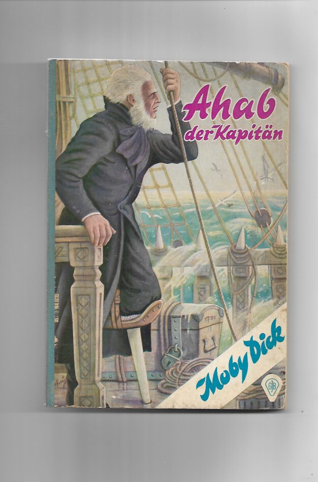 Jugendbuch GJB Moby Dick Ahab der Kapitän bearbeitet von Thomas Trent fünfziger Jahre