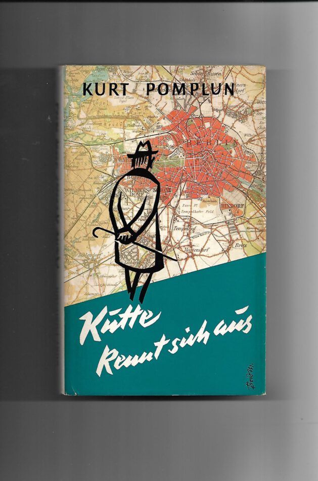 „Buchcover des Titels ‚Kutte kennt sich aus – Berlin-Bummel‘ von Kurt Pomplun, Bruno Hessling Verlag 1971. Hardcover mit typografischem Titel, mit Schutzumschlag ,abgebildet Kutte stehend mit Stock vor berlin-Stadtplan.“