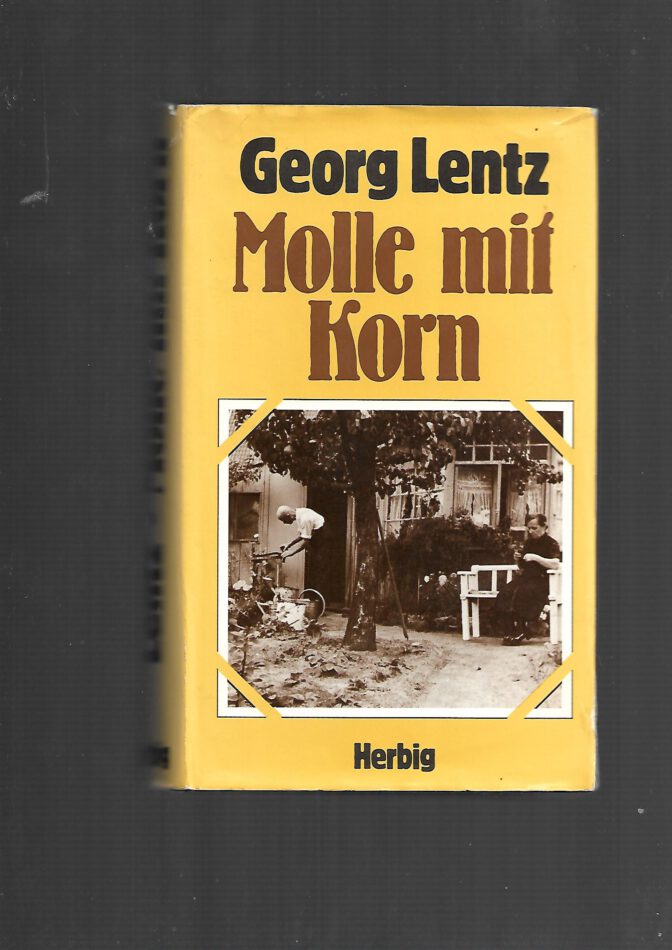 Berlin Georg Lentz Molle mit Korn gebunden Herbig Verlag 1979
