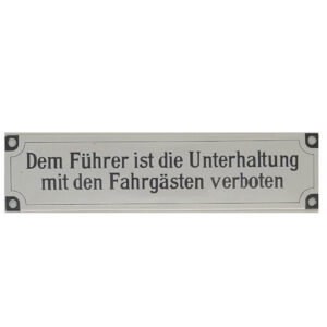 Blechschild Eisenbahn - Dem Führer ist die Unterhaltung mit den Fahrgästen verboten Emailleschild (25 x 6 cm)