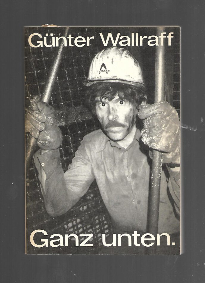 Zeitgeschichte Günter Wallraff Ganz unten Taschenbuch Aufbau Verlag 1987