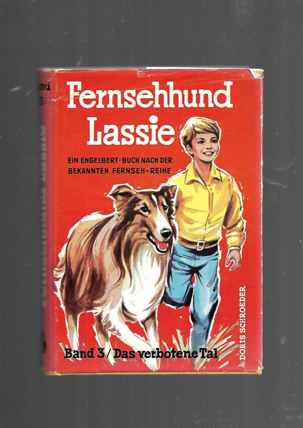 Fernseh-Nostalgie  Fernsehhund Lassie  Doris Schroeder Band 3 Das verbotene Tal Engelbert-Verlag 1961