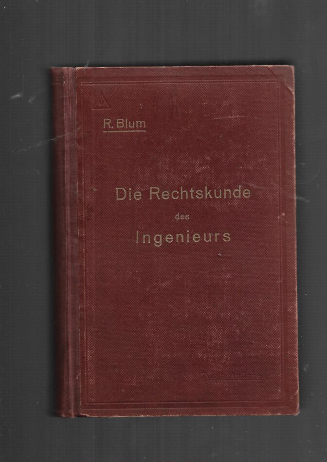 „Antiquarisches Fachbuch: Dr. jur. Richard Blum – Die Rechtskunde des Ingenieurs, Springer 1918, gebundene Ausgabe, ca. 1 kg.“