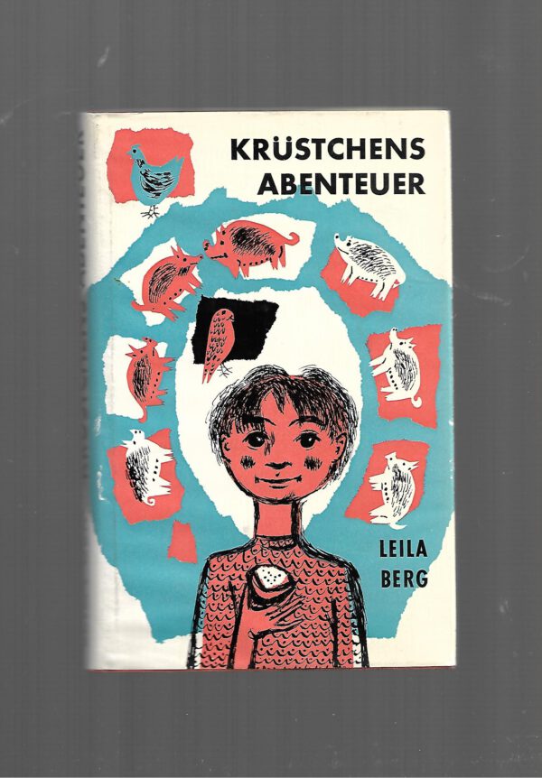 Jugendbuch Leila Berg Krüstchens Abenteuer Matthias-Grünewald-Verlag Mainz  1962