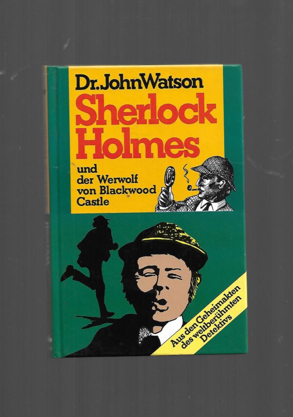 Kriminalroman Dr. John Watson Sherlock Holmes und der Werwolf von blackwood Castle Kibu-Verlag 1984