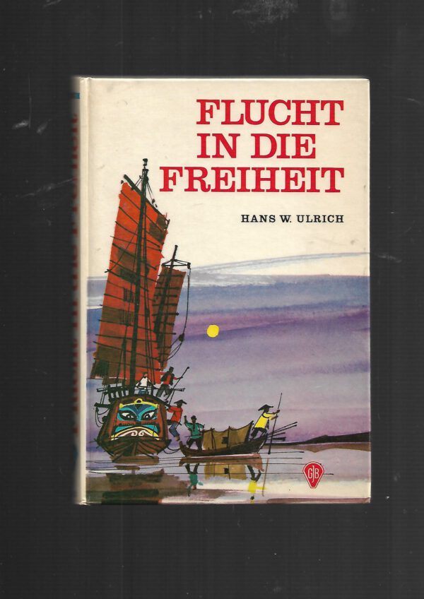 Jugendbuch GJB Hans W. Ulrich Flucht in die Freiheit Fischer 1971