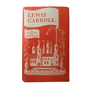 Gebundenes Buch „The Complete Works of Lewis Carroll“, englische Ausgabe von 1977 mit Tenniel-Illustrationen; Hardcover mit klassischem Layout und leichtem Gebrauchsspuren.