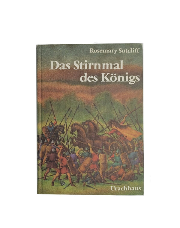 Jugendbuch Rosemary Sutcliff Das Stirnmal des Königs -  Verlag Urachhaus 1981