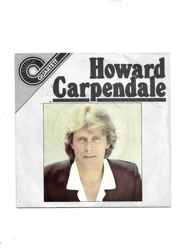 Flohmarkt Vinyl Single Howard Carpendale -Ti amo - Amiga Quartett 1984 A - Ti Amo/nimm den nächsten zug B - es geht um mehr / deine spuren im sand gebraucht guter Zustand Cover und Platte