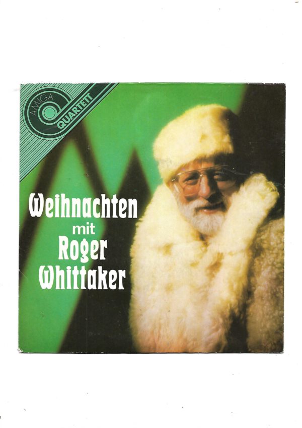 Flohmarkt Vinyl Single Roger Whittaker - Weihnachten Amiga Quartett 1987 A - süßer die glocken nie klingen/falle jahre wieder B -o du fröhliche / stille nacht