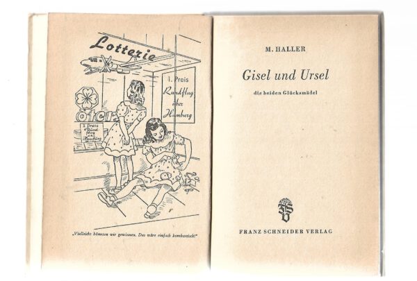 Jugendbuch Margarete Haller Gisel und Ursel - die beiden Gluecksmädel F. Schneider Verlag 1950 – Bild 3