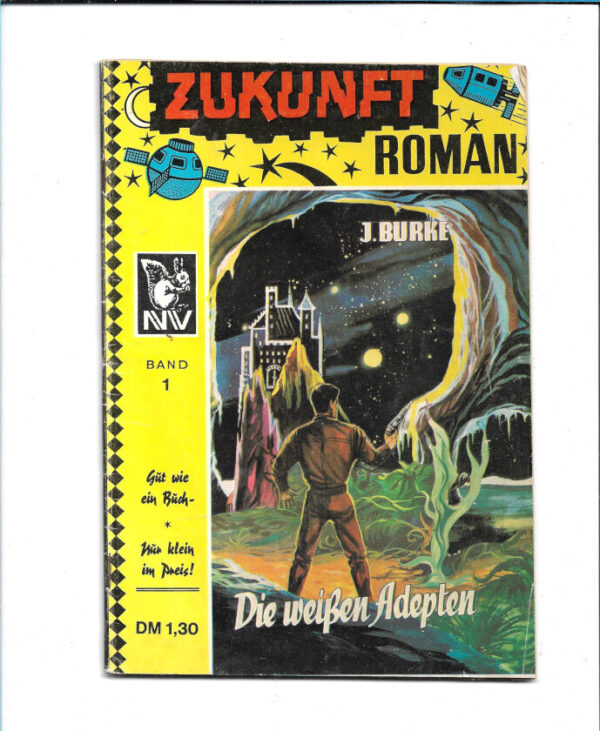 Romanhefte Zukunft-Roman - Die weißen Adepten - Band 1 - Neuzeit-Verlag