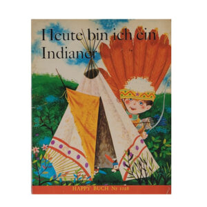 Kinderbuch Happy Buch Nr 1028 - Heute bin ich ein Indianer