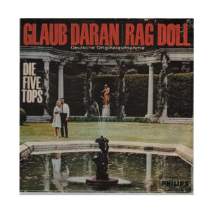 Schallplatte Vinyl Single Five Tops - Glaub daran -Rag Doll - Philips 1965