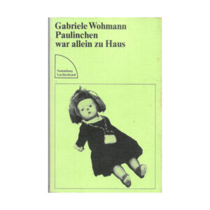 Belletristik Gabriele Wohmann – Paulinchen war allein zu Haus - Luchterhand 1982