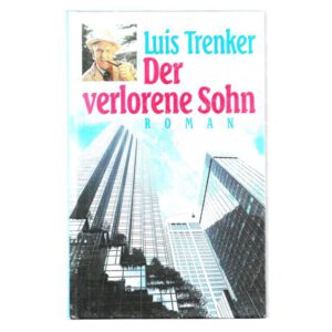 Belletristik Luis Trenker - Der verlorene Sohn - Weltbild Verlag 1994