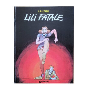 Französich Lauzier Lili Fatale - Comicband Dargaud 1977