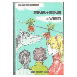 Jugendbuch Groll-Dillenburger - Eins + Eins = Vier - Hoffmann Verlag 1974