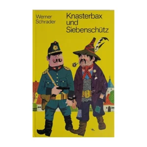 „Buchcover von ‚Knasterbax und Siebenschütz‘ von Werner Schrader, Herder Verlag 1973. Zwei Figuren im Comicstil: ein strenger Polizist in grüner Uniform und ein bunter Räuber mit Hut und Feder, vor gelbem Hintergrund mit fantasievollen Häusern. Humorvolles Kinderbuch mit Illustrationen von F. J. Tripp.“