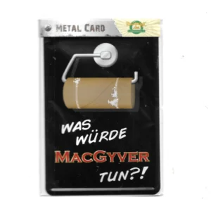 Blechpostkarte Was würde MacGyver tun?!