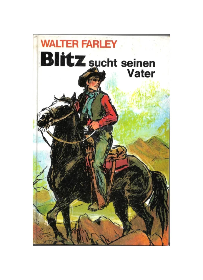 „Buchcover von ‚Blitz sucht seinen Vater‘ von Walter Farley, Tosa Verlag 1957. Illustration zeigt einen Reiter in Cowboykleidung auf einem schwarzen Hengst in bergiger Landschaft. Titel in weißer Schrift, Hintergrund in Grün- und Blautönen.“