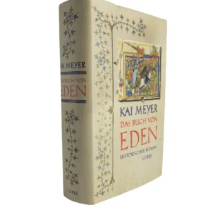 „Das Buch von Eden – Kai Meyer, Lübbe Verlag, historischer Roman mit mittelalterlicher Illustration, ISBN 3-7857-2174-9.“