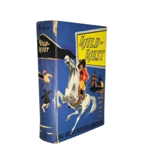 „Vintage-Jugendbuch ‚Wild-West – Das große Buch der Abenteuer‘ von W. Anger, Hardcover mit farbigem Umschlag, Cowboy auf weißem Pferd, Neuer Jugendschriften Verlag 1960“